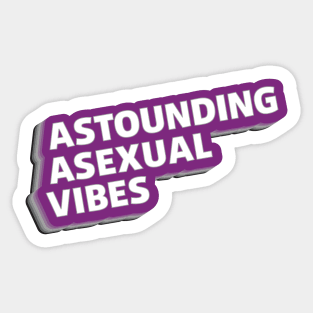 Astounding Asexual Vibes Sticker